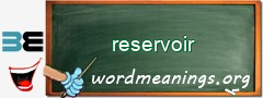 WordMeaning blackboard for reservoir
